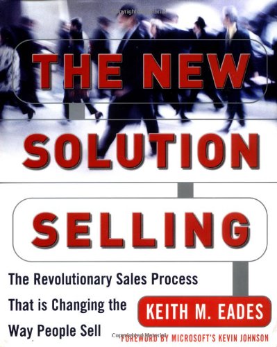 The New Solution Selling: The Revolutionary Sales Process That is Changing the Way People Sell Hardcover The New Solution Selling: The Revolutionary Sales Process That is Changing the Way People Sell Hardcover