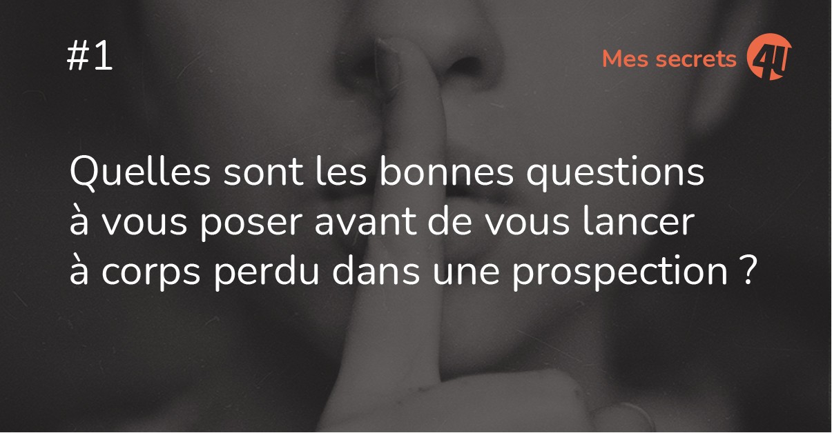 bonnes questions avant de se lancer dans la prospection